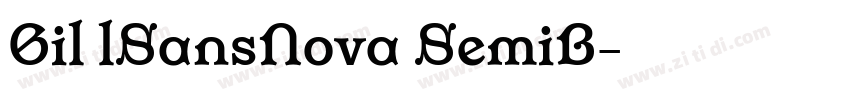 Gil lSansNova SemiB字体转换 Gil lSansNova SemiB字体转换